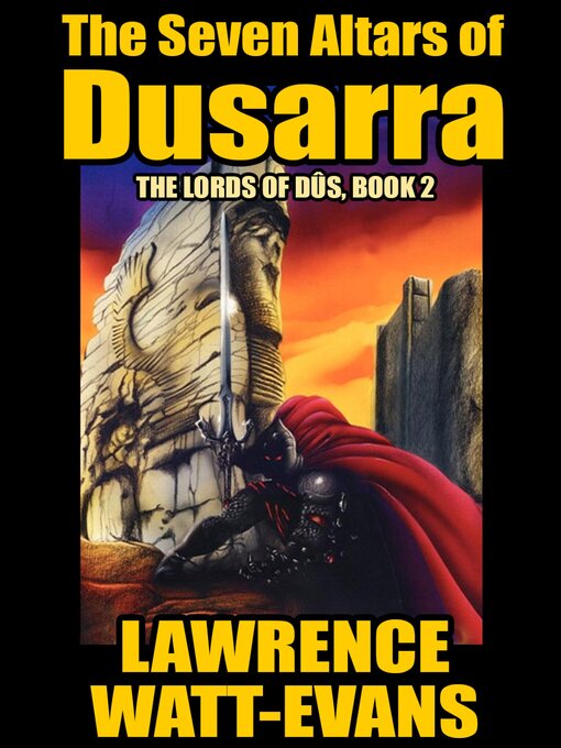 Title details for The Seven Altars of Dusarra by Lawrence Watt-Evans - Available